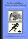 Cover: Parables and Riddles in Ancient and Modern Teaching - Cambridge Scholars Publishing