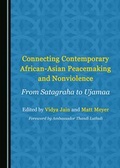 Cover: Connecting Contemporary African-Asian Peacemaking and Nonviolence - Cambridge Scholars Publishing