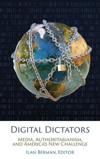 Enlarge image Cover: Digital Dictators - Rowman & Littlefield Publishers