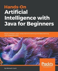 Enlarge image Cover: Hands-On Artificial Intelligence with Java for Beginners - Packt Publishing