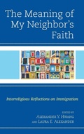Cover: The Meaning of My Neighbor's Faith - Lexington Books/Fortress Academic