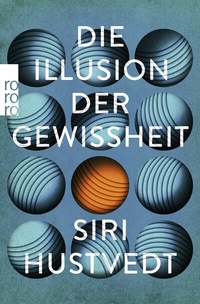 Abbildung von: Die Illusion der Gewissheit - Rowohlt Taschenbuch