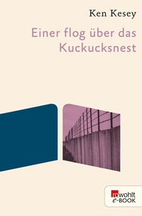 Abbildung von: Einer flog über das Kuckucksnest - Rowohlt