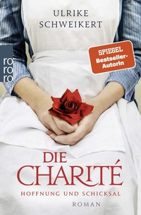 Abbildung von: Die Charité: Hoffnung und Schicksal - Rowohlt Taschenbuch