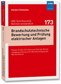 Abbildung von: Brandschutztechnische Bewertung und Prüfung elektrischer Anlagen - VDE Verlag