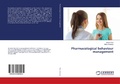 Cover: Pharmacological behaviour management - LAP Lambert Academic Publishing