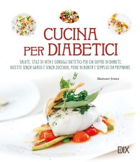 Abbildung von: Cucina per diabetici - Dix