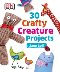 Enlarge image Cover: 30 Crafty Creature Projects - DK