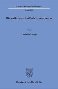 Abbildung von: Die nationale Gewährleistungsmarke - Duncker & Humblot