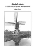 Cover: Sch&ouml;pfm&uuml;hlen zur Entw&auml;sserung der Wilstermarsch - Cardamina Verlag