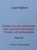 Cover: Aufs&auml;tze aus drei Jahrzehnten &uuml;ber personale Psychologie, Therapie und Kulturanalyse - Verlag f&uuml;r Tiefenpsychologie