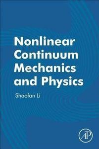 Enlarge image Cover: Nonlinear Continuum Mechanics and Physics - Academic Press