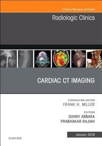 Enlarge image Cover: Cardiac CT Imaging, An Issue of Radiologic Clinics of North America: Volume 57-1 - Elsevier