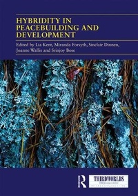 Enlarge image Cover: Hybridity in Peacebuilding and Development - Routledge