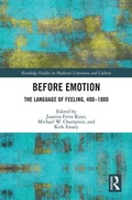 Cover: Before Emotion: The Language of Feeling, 400-1800 - Routledge