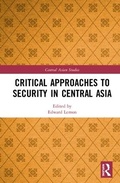 Cover: Critical Approaches to Security in Central Asia - Routledge