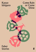 Cover: Come Rain or Come Shine - Faber & Faber