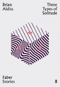 Cover: Three Types of Solitude - Faber & Faber