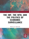 Cover: The IMF, the WTO & the Politics of Economic Surveillance - Routledge