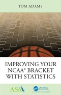 Cover: Improving Your NCAA (R) Bracket with Statistics - Chapman & Hall/CRC
