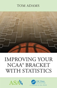 Abbildung von: Improving Your NCAA (R) Bracket with Statistics - Chapman & Hall/CRC