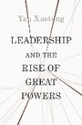 Cover: Leadership and the Rise of Great Powers - Princeton University Press