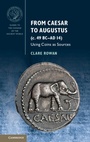 Cover: From Caesar to Augustus (c. 49 BC-AD 14) - Cambridge University Press