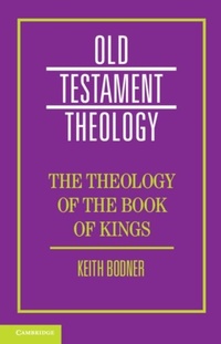 Abbildung von: The Theology of the Book of Kings - Cambridge University Press
