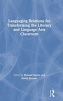 Cover: Languaging Relations for Transforming the Literacy and Language Arts Classroom - Routledge