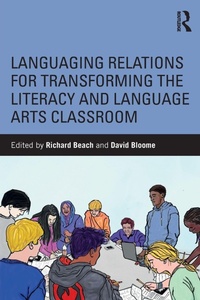 Enlarge image Cover: Languaging Relations for Transforming the Literacy and Language Arts Classroom - Routledge