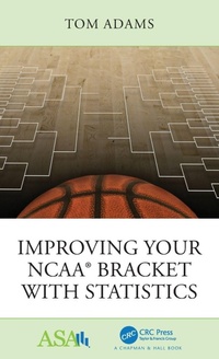 Enlarge image Cover: Improving Your NCAA (R) Bracket with Statistics - CRC Press