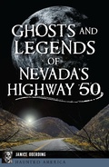 Cover: Ghosts and Legends of Nevada's Highway 50 - The History Press