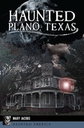 Cover: Haunted Plano, Texas - The History Press