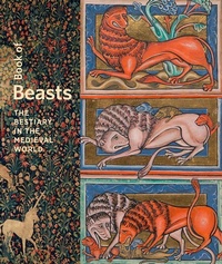 Enlarge image Cover: Book of Beasts - The Bestiary in the Medieval World - Getty Publications