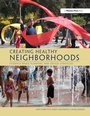 Cover: Creating Healthy Neighborhoods - Routledge