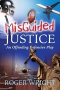 Cover: Misguided Justice - Roger Wright