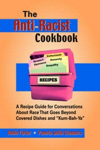 Enlarge image Cover: The Anti-Racist Cookbook - Crandall Dostie & Douglass Books