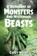 Cover: A Dictionary Of Monsters And Mysterious Beasts - Olympia Publishers