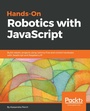 Cover: Hands-On Robotics with JavaScript - Packt Publishing