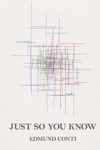 Enlarge image Cover: Just So You Know - Kelsay Books
