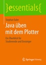 Cover: Java üben mit dem Plotter - Springer Vieweg