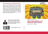 Abbildung von: Del Laboratorio a la Mineria del Futuro - Editorial Academica Espanola