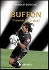 Abbildung von: Buffon. Il mondo tra le mani - Saggistica sportiva;Graphot