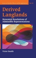 Cover: Derived Langlands: Monomial Resolutions Of Admissible Representations - World Scientific Publishing Co Pte Ltd