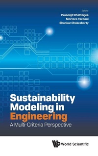 Enlarge image Cover: Sustainability Modeling In Engineering: A Multi-criteria Perspective - World Scientific Publishing Co Pte Ltd