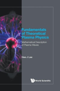 Abbildung von: Fundamentals Of Theoretical Plasma Physics: Mathematical Description Of Plasma Waves - World Scientific Publishing Co Pte Ltd