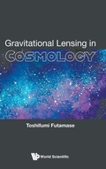 Cover: Gravitational Lensing In Cosmology - World Scientific Publishing Co Pte Ltd