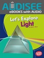 Cover: Let's Explore Light - Lerner Publishing Group
