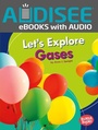 Cover: Let's Explore Gases - Lerner Publishing Group