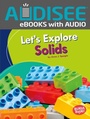 Cover: Let's Explore Solids - Lerner Publishing Group